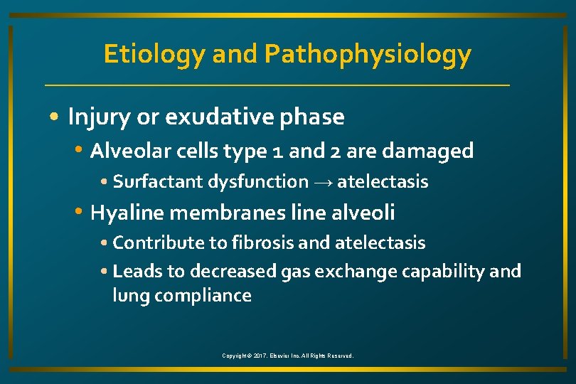 Etiology and Pathophysiology • Injury or exudative phase • Alveolar cells type 1 and