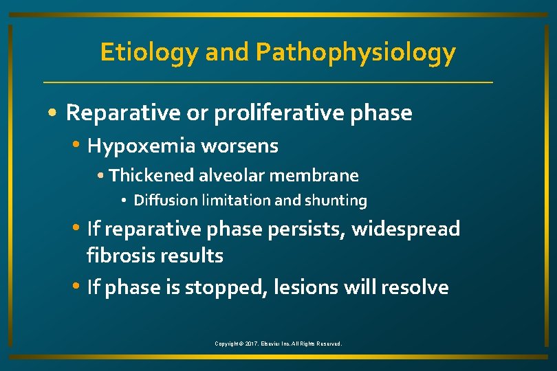 Etiology and Pathophysiology • Reparative or proliferative phase • Hypoxemia worsens • Thickened alveolar