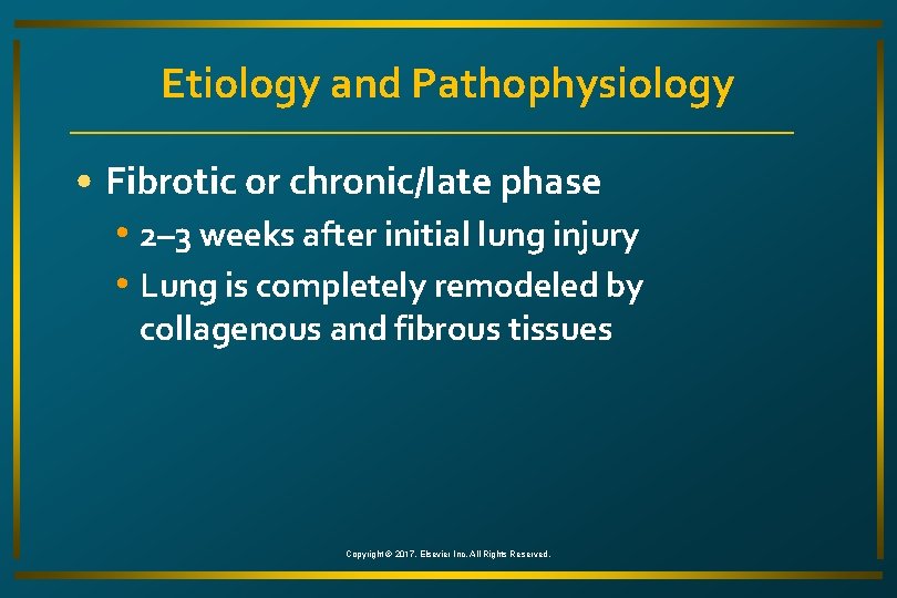 Etiology and Pathophysiology • Fibrotic or chronic/late phase • 2– 3 weeks after initial