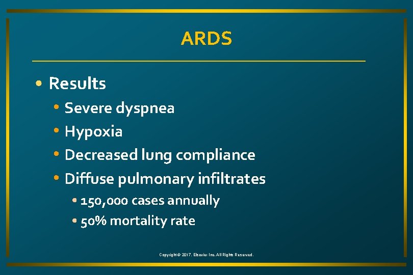 ARDS • Results • Severe dyspnea • Hypoxia • Decreased lung compliance • Diffuse