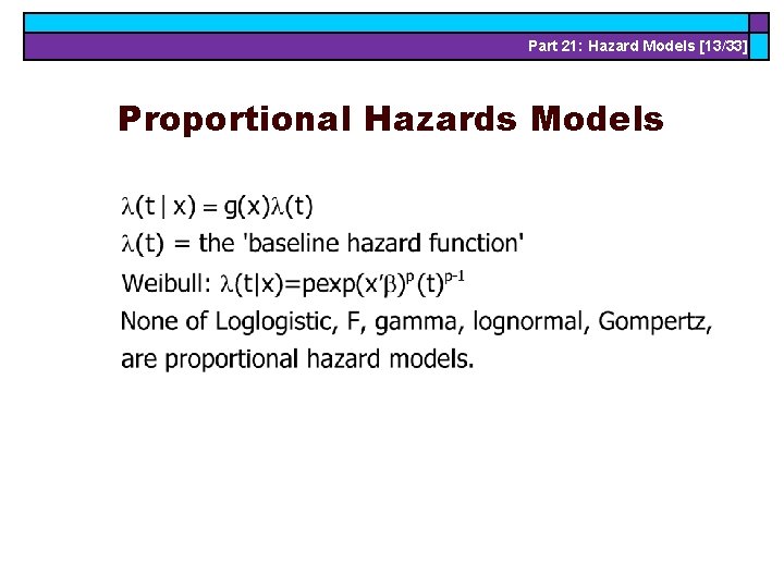 Part 21: Hazard Models [13/33] Proportional Hazards Models 