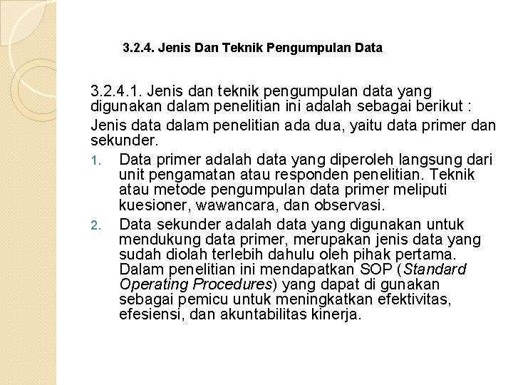 3. 2. 4. Jenis Dan Teknik Pengumpulan Data 3. 2. 4. 1. Jenis dan