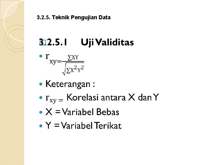 3. 2. 5. Teknik Pengujian Data � 