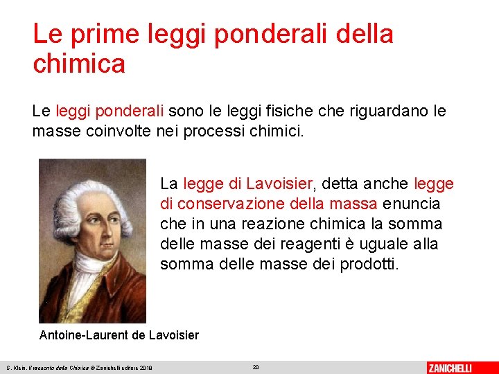 Le prime leggi ponderali della chimica Le leggi ponderali sono le leggi fisiche riguardano