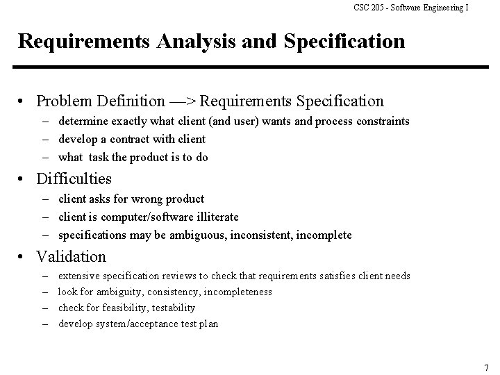 CSC 205 - Software Engineering I Requirements Analysis and Specification • Problem Definition —>