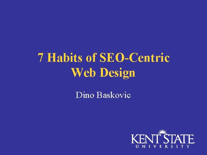 7 Habits of SEO-Centric Web Design Dino Baskovic 