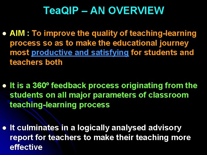 Tea. QIP – AN OVERVIEW l AIM : To improve the quality of teaching-learning