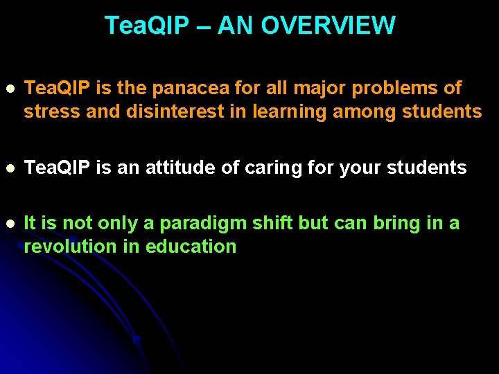 Tea. QIP – AN OVERVIEW l Tea. QIP is the panacea for all major