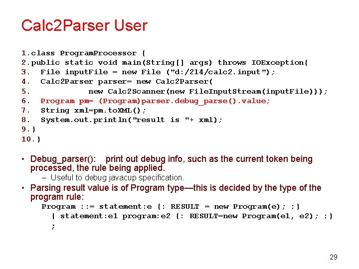 Calc 2 Parser User 1. class Program. Processor { 2. public static void main(String[]