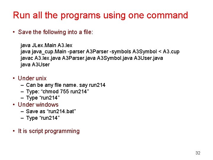 Run all the programs using one command • Save the following into a file: