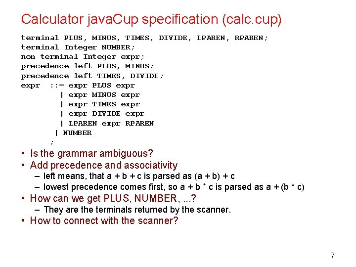 Calculator java. Cup specification (calc. cup) terminal PLUS, MINUS, TIMES, DIVIDE, LPAREN, RPAREN; terminal