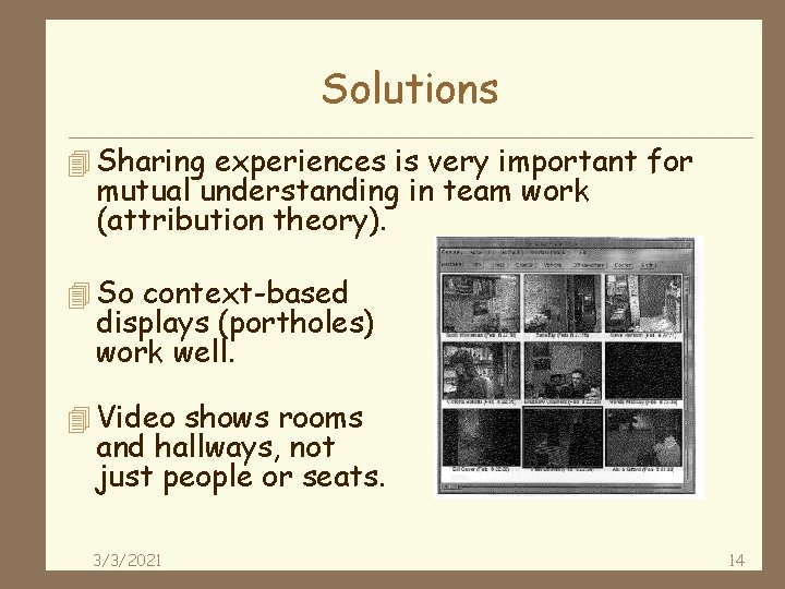 Solutions 4 Sharing experiences is very important for mutual understanding in team work (attribution