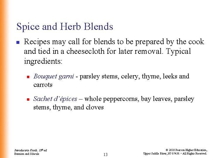 Spice and Herb Blends n Recipes may call for blends to be prepared by