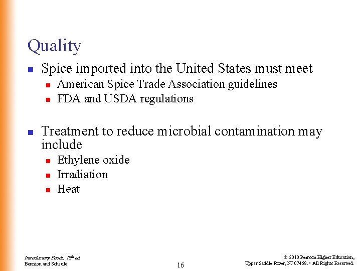 Quality n Spice imported into the United States must meet n n n American