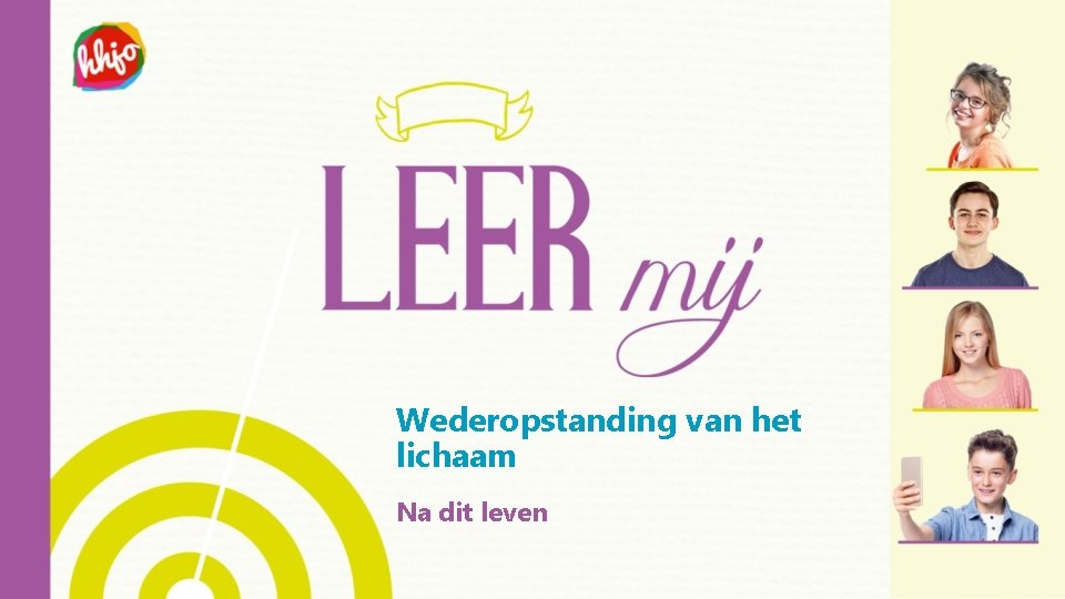 Wederopstanding van het lichaam Na dit leven 