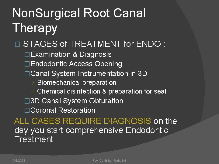 Non. Surgical Root Canal Therapy � STAGES of TREATMENT for ENDO : �Examination &