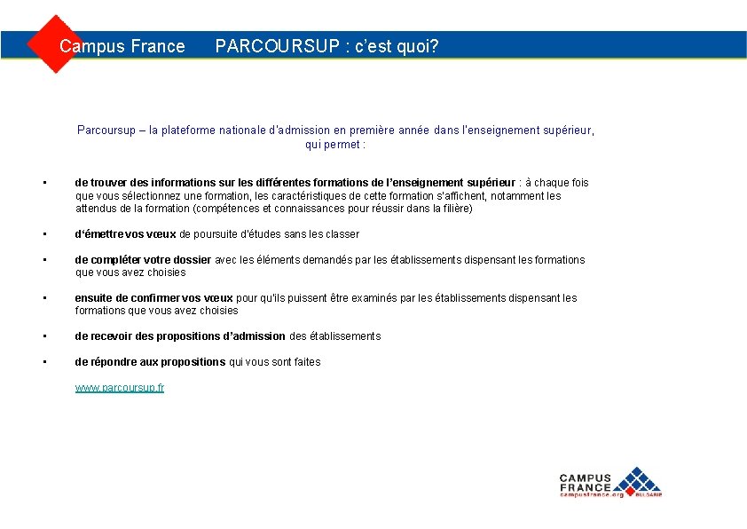  Campus France PARCOURSUP : c’est quoi? Parcoursup – la plateforme nationale d’admission en