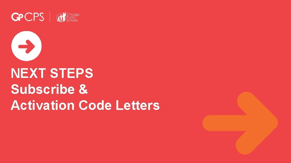 NEXT STEPS Subscribe & Activation Code Letters 