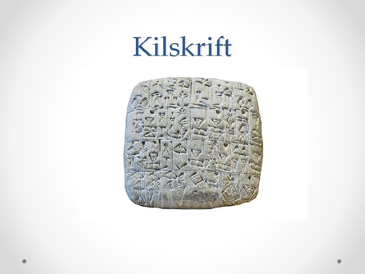 Kilskrift Kilskrift