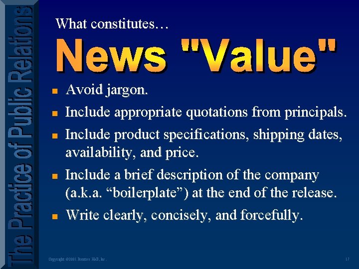 What constitutes… n n n Avoid jargon. Include appropriate quotations from principals. Include product