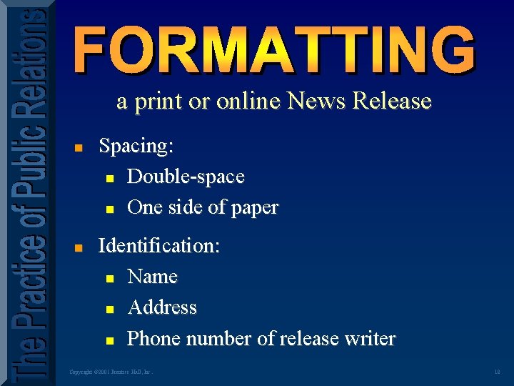 a print or online News Release n n Spacing: n Double-space n One side