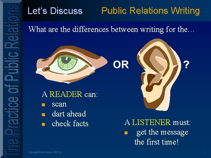 Let’s Discuss Public Relations Writing What are the differences between writing for the… OR