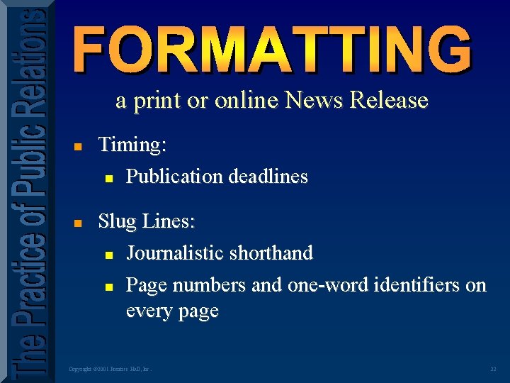 a print or online News Release n n Timing: n Publication deadlines Slug Lines: