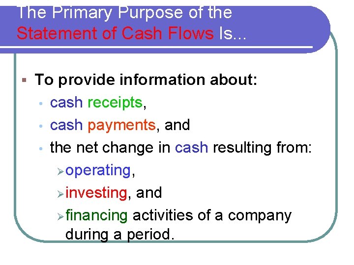 The Primary Purpose of the Statement of Cash Flows Is. . . § To The Primary Purpose of the Statement of Cash Flows Is. . . § To