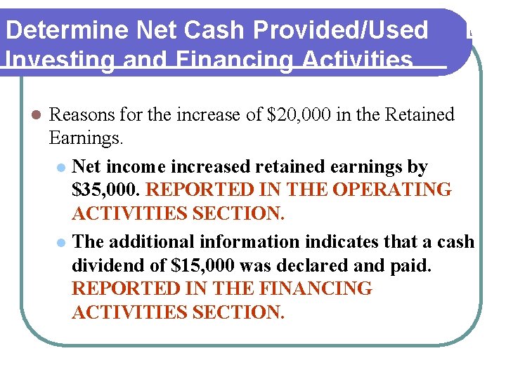 Determine Net Cash Provided/Used By Investing and Financing Activities l Reasons for the increase Determine Net Cash Provided/Used By Investing and Financing Activities l Reasons for the increase