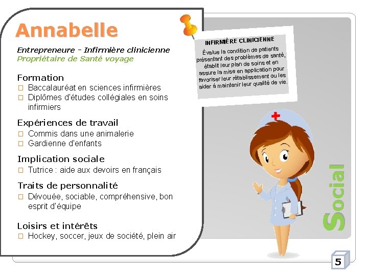 Annabelle Entrepreneure - Infirmière clinicienne Propriétaire de Santé voyage Formation � Baccalauréat en sciences