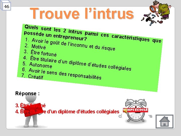 46 Trouve l’intrus Quels son t les 2 int rus parmi possède u ces