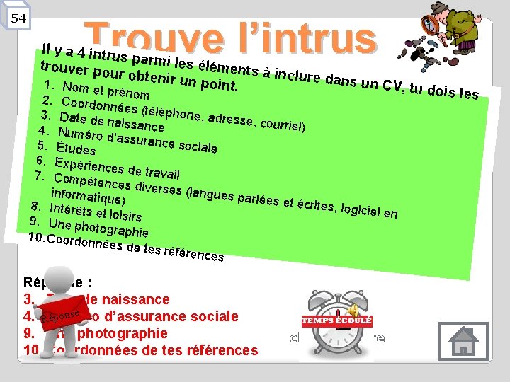 54 Trouve l’intrus Il y a 4 intr us parmi l es élémen trouver