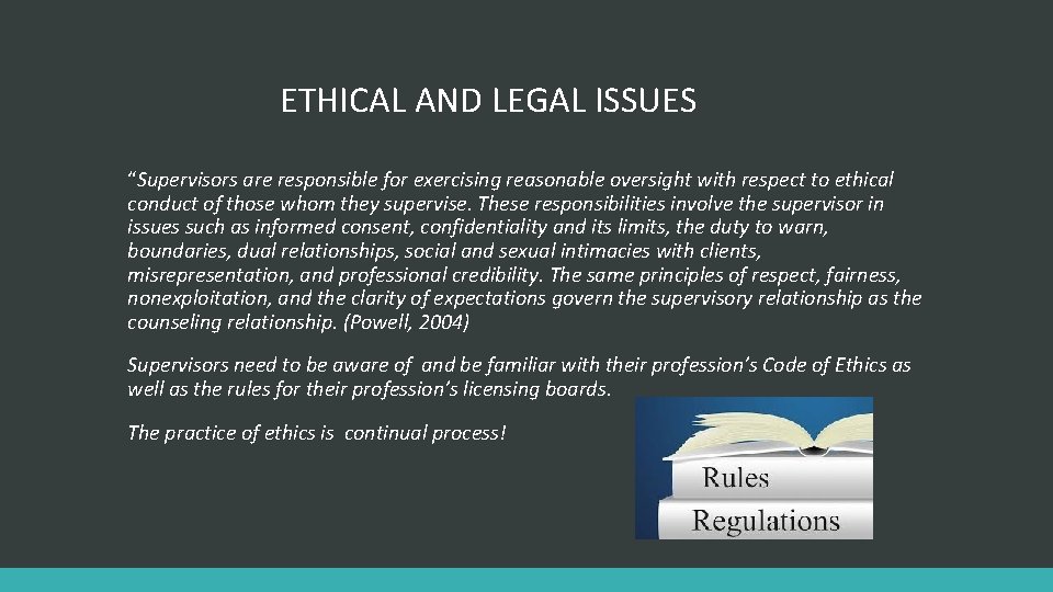 ETHICAL AND LEGAL ISSUES “Supervisors are responsible for exercising reasonable oversight with respect to