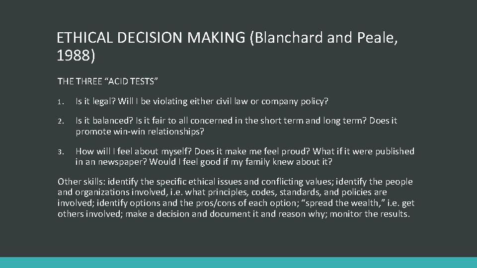 ETHICAL DECISION MAKING (Blanchard and Peale, 1988) THE THREE “ACID TESTS” 1. Is it