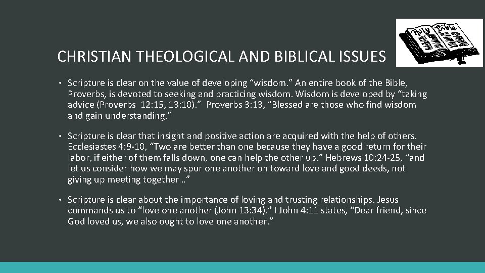 CHRISTIAN THEOLOGICAL AND BIBLICAL ISSUES • Scripture is clear on the value of developing