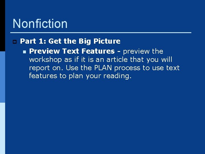 Nonfiction p Part 1: Get the Big Picture n Preview Text Features - preview