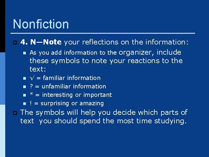 Nonfiction p 4. N—Note your reflections on the information: n As you add information