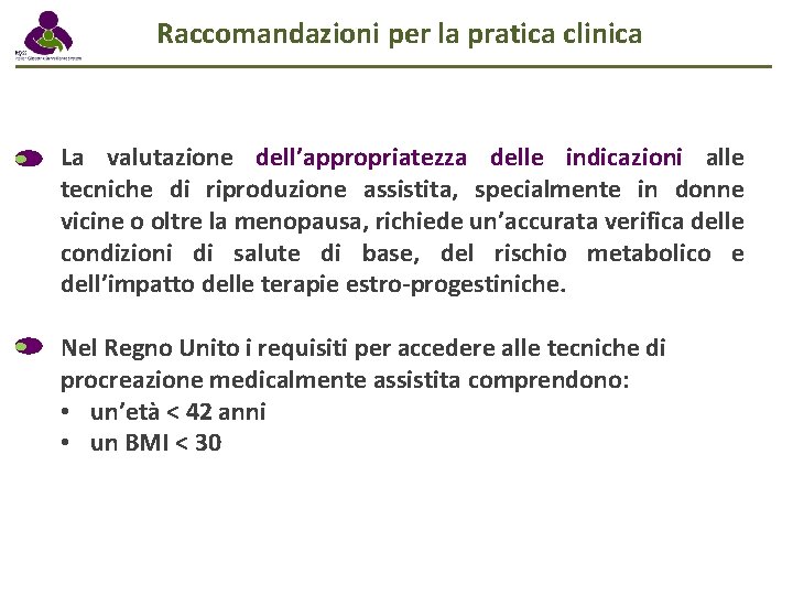 Raccomandazioni per la pratica clinica La valutazione dell’appropriatezza delle indicazioni alle tecniche di riproduzione