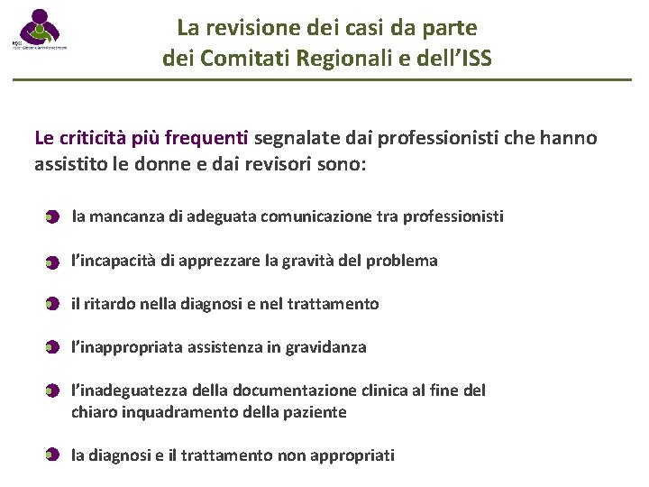 La revisione dei casi da parte dei Comitati Regionali e dell’ISS Le criticità più