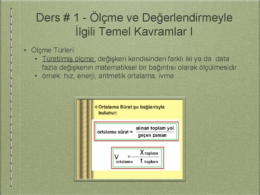 Ders # 1 - Ölçme ve Değerlendirmeyle İlgili Temel Kavramlar I • Ölçme Türleri