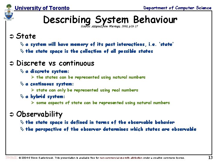 Department of Computer Science University of Toronto Describing System Behaviour Source: Adapted from Wieringa,