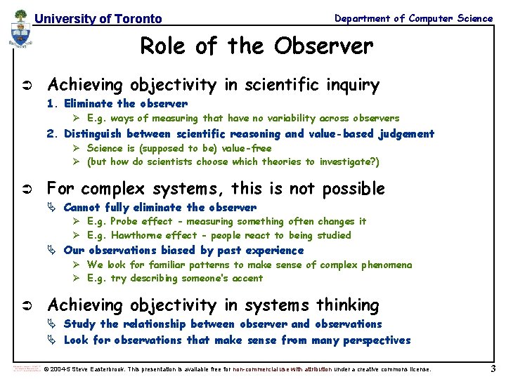 University of Toronto Department of Computer Science Role of the Observer Ü Achieving objectivity
