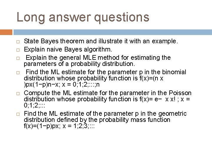 Long answer questions State Bayes theorem and illustrate it with an example. Explain naive