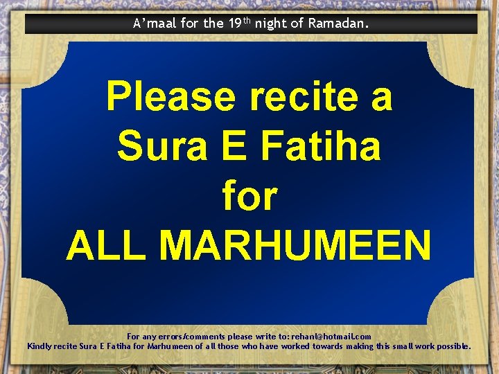 A’maal for the 19 th night of Ramadan. Please recite a Sura E Fatiha