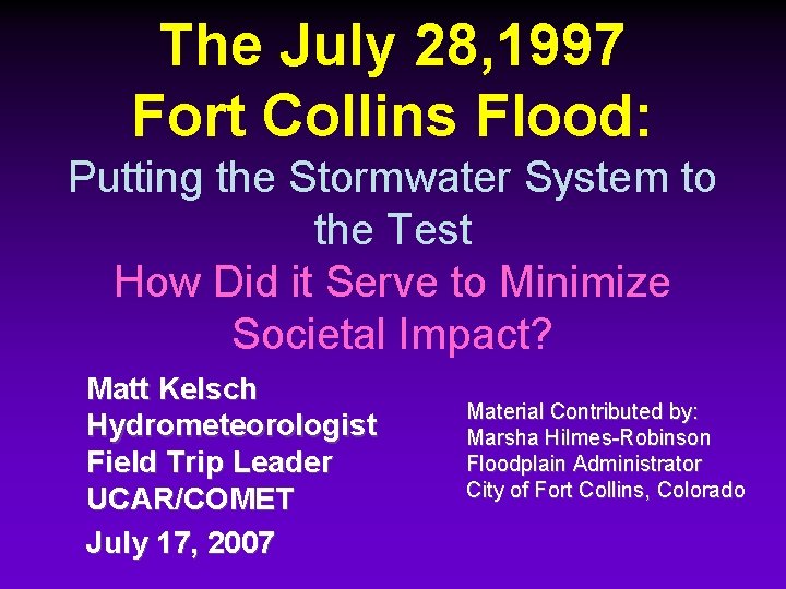 The July 28, 1997 Fort Collins Flood: Putting the Stormwater System to the Test