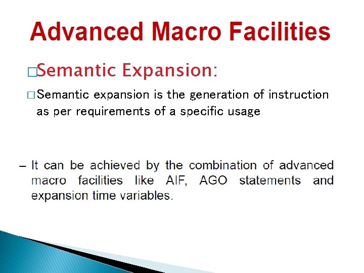 �Semantic � Semantic Expansion: expansion is the generation of instruction as per requirements of