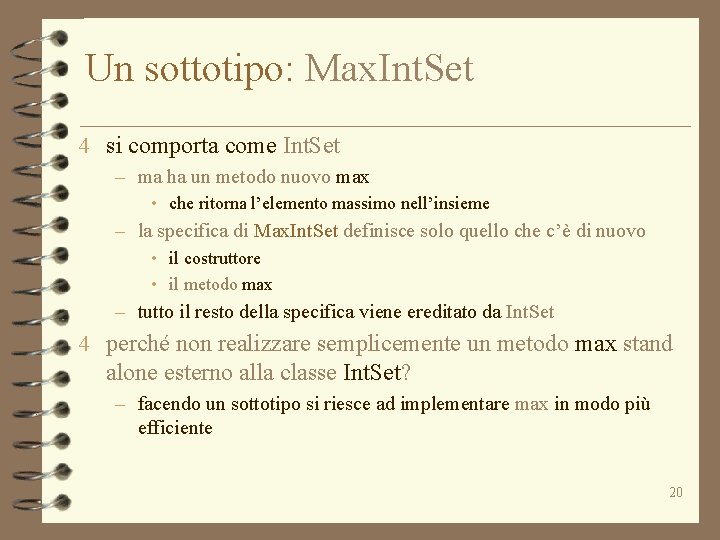 Un sottotipo: Max. Int. Set 4 si comporta come Int. Set – ma ha