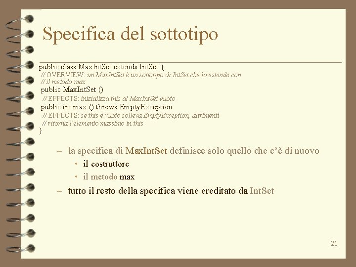 Specifica del sottotipo public class Max. Int. Set extends Int. Set { // OVERVIEW: