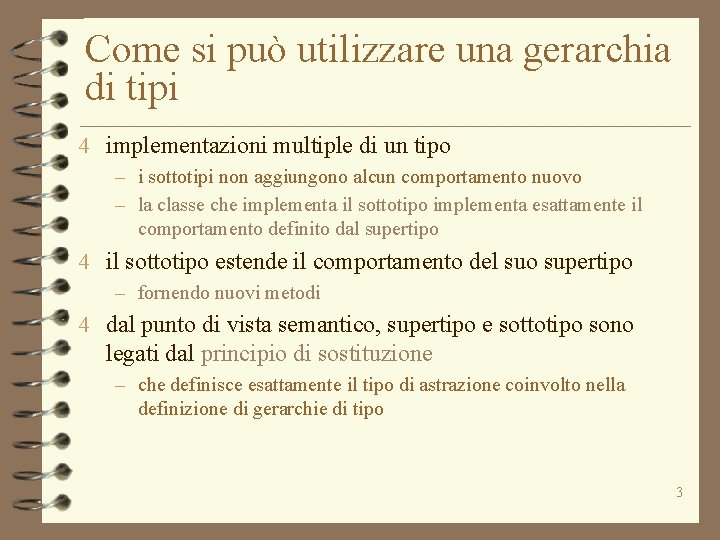 Come si può utilizzare una gerarchia di tipi 4 implementazioni multiple di un tipo