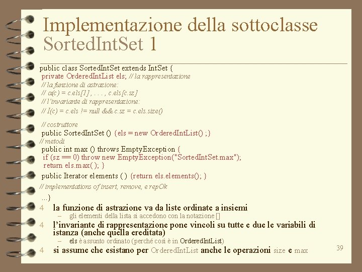 Implementazione della sottoclasse Sorted. Int. Set 1 public class Sorted. Int. Set extends Int.